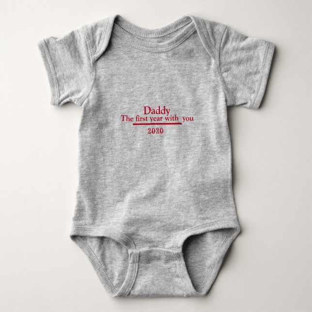 The firts year with you dad baby bodysuit (Front)