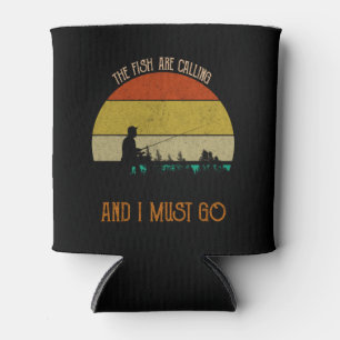 The Fish Are Calling And I Must Go Can Cooler