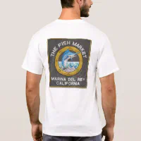 The Fish Market - Marina del Rey CA T-Shirt