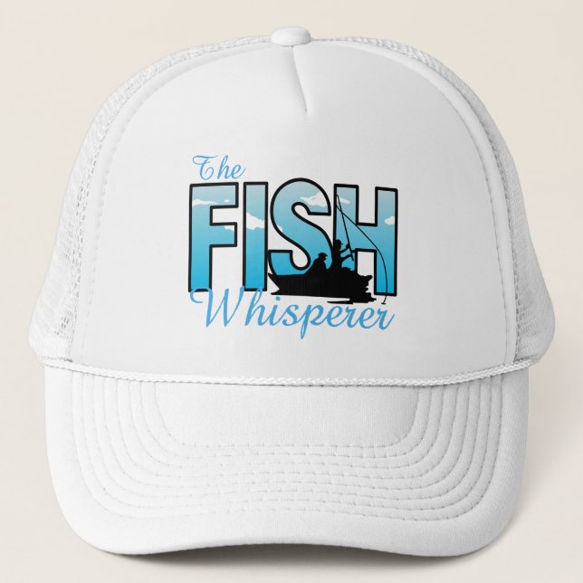 The Fish Whisperer Trucker Hat (Front)