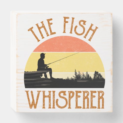 The Fish Whisperer Wooden Box Sign