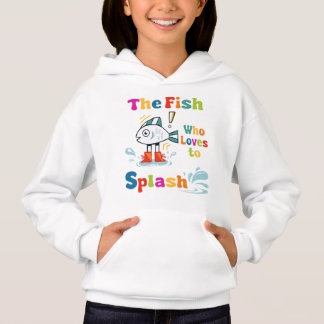The fish who loves to splash hoodie