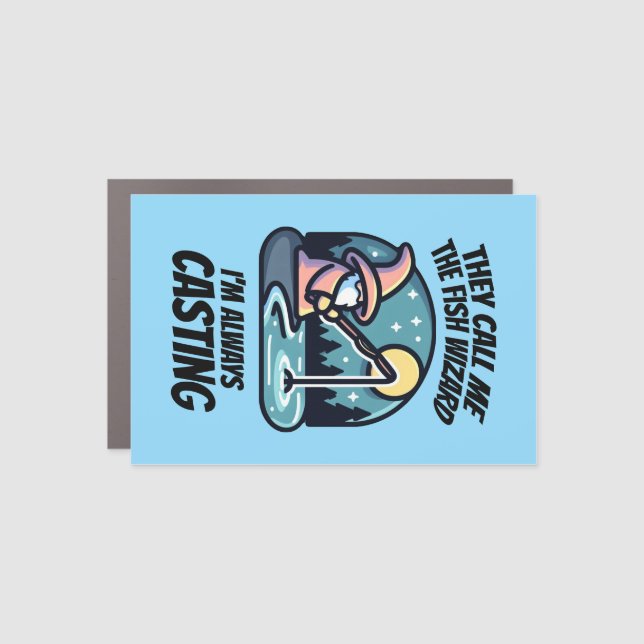 The fish wizard - Always casting Car Magnet (Front)
