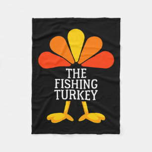The Fishing Turkey Funny Thanksgiving Matching Fam Fleece Blanket