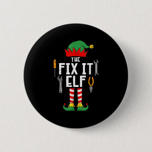 The Fix It Elf Christmas Family Matching Xmas Grou Button