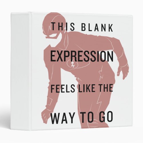 The Flash  Blank Expression Quote Silhouette 3 Ring Binder