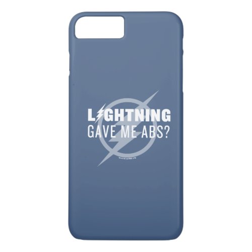 The Flash  Lightning Gave Me Abs iPhone 8 Plus7 Plus Case