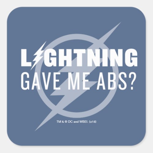 The Flash  Lightning Gave Me Abs Square Sticker