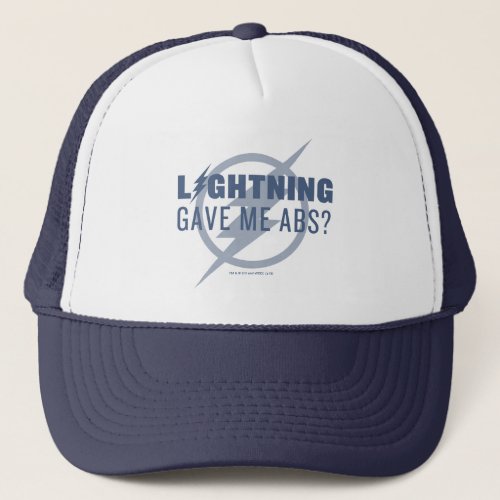 The Flash  Lightning Gave Me Abs Trucker Hat