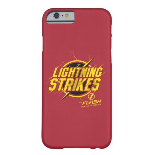 The Flash  Lightning Strikes Graphic Barely There iPhone 6 Case