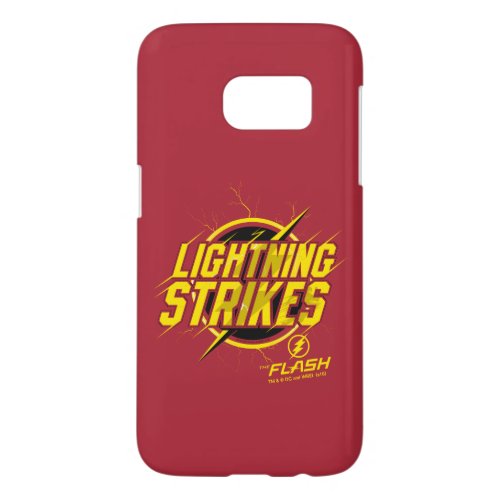 The Flash  Lightning Strikes Graphic Samsung Galaxy S7 Case