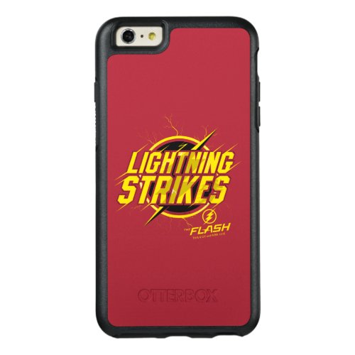 The Flash  Lightning Strikes Graphic OtterBox iPhone 66s Plus Case