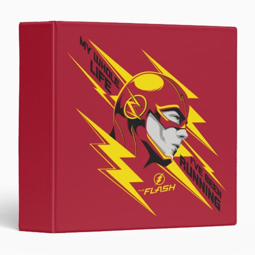 The Flash  My Whole Life Ive Been Running 3 Ring Binder