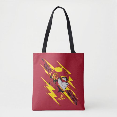 The Flash  My Whole Life Ive Been Running Tote Bag