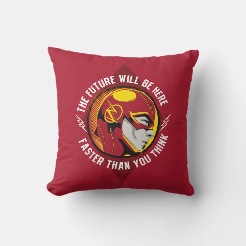 The Flash  The Future Will Be Here Throw Pillow