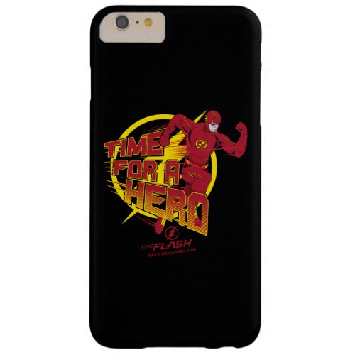 The Flash  Time For A Hero Graphic Barely There iPhone 6 Plus Case