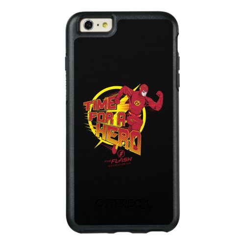 The Flash  Time For A Hero Graphic OtterBox iPhone 66s Plus Case