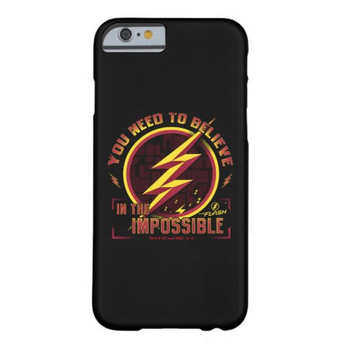 The Flash  You Need To Believe In The Imposible Barely There iPhone 6 Case