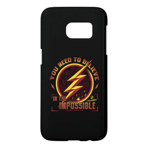 The Flash  You Need To Believe In The Imposible Samsung Galaxy S7 Case