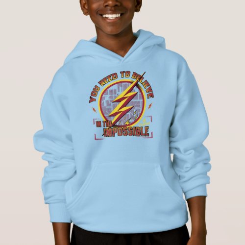 The Flash  You Need To Believe In The Imposible Hoodie