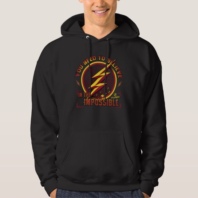 The Flash | You Need To Believe In The Imposible Hoodie (Front)