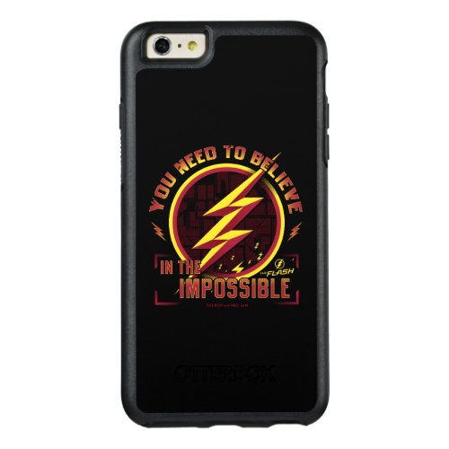 The Flash  You Need To Believe In The Imposible OtterBox iPhone 66s Plus Case