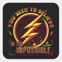 The Flash, You Need To Believe In The Imposible Square Sticker
