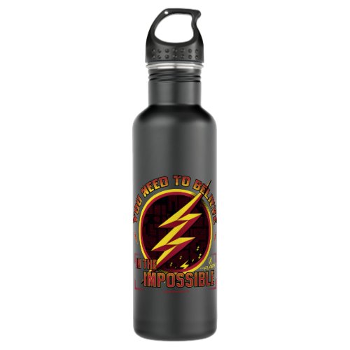 The Flash  You Need To Believe In The Imposible Stainless Steel Water Bottle