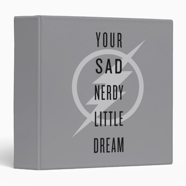 The Flash | "Your Sad Nerdy Little Dream" 3 Ring Binder (Front/Spine)