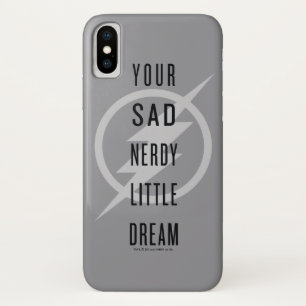 The Flash "Your Sad Nerdy Little Dream" iPhone X Case