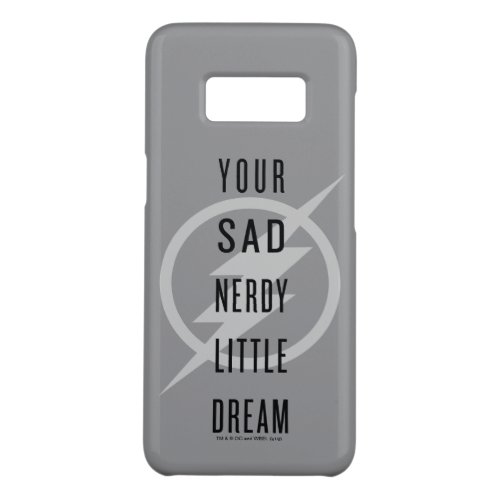 The Flash  Your Sad Nerdy Little Dream Case_Mate Samsung Galaxy S8 Case