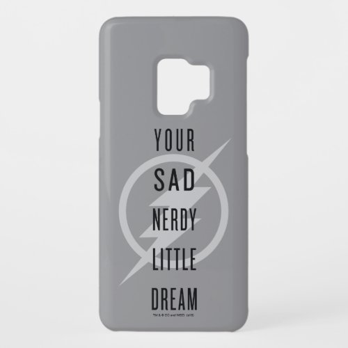 The Flash  Your Sad Nerdy Little Dream Case_Mate Samsung Galaxy S9 Case