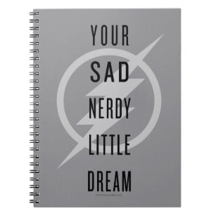 The Flash   "Your Sad Nerdy Little Dream" Notebook