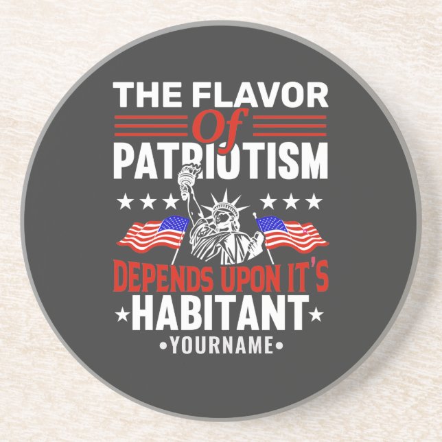 The Flavor of Patriotism Depends Upon its Habitant Coaster (Front)