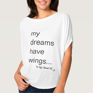 The Flight Attendant Life: Dreams + Wings T-shirt