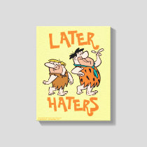 The Flintstones | Fred & Barney - Later Haters Canvas Print