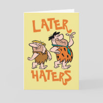 The Flintstones | Fred & Barney - Later Haters Card