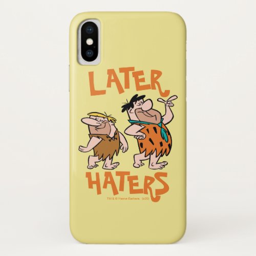 The Flintstones  Fred  Barney _ Later Haters iPhone X Case