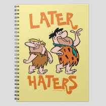 The Flintstones | Fred & Barney - Later Haters Notebook