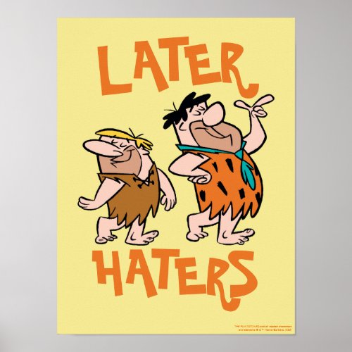 The Flintstones  Fred  Barney _ Later Haters Poster