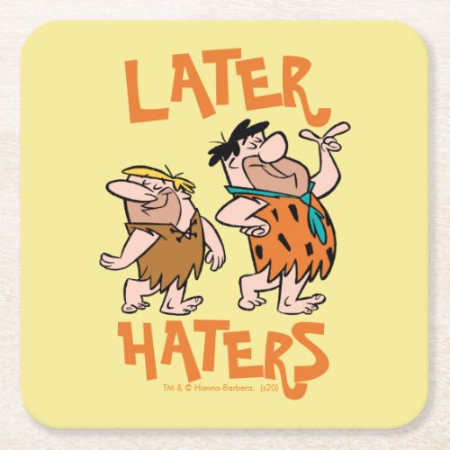 The Flintstones  Fred  Barney _ Later Haters Square Paper Coaster