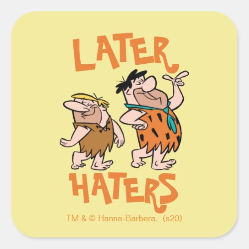 The Flintstones  Fred  Barney _ Later Haters Square Sticker