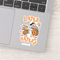 The Flintstones | Fred & Barney - Later Haters Sticker