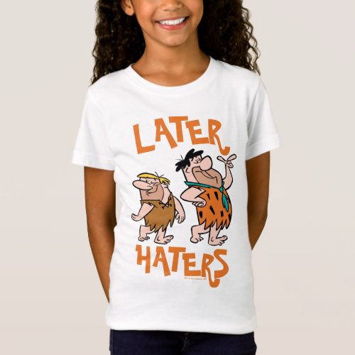 The Flintstones  Fred  Barney _ Later Haters T_Shirt