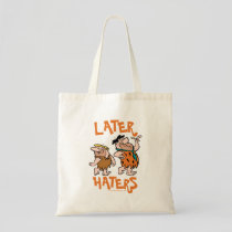 The Flintstones | Fred & Barney - Later Haters Tote Bag