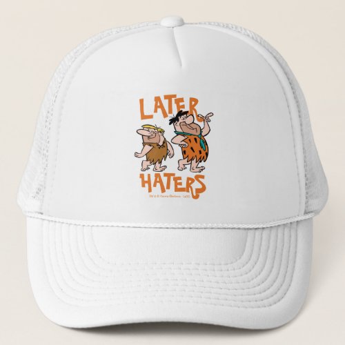 The Flintstones  Fred  Barney _ Later Haters Trucker Hat