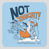 The Flintstones | Not Tonight! Square Sticker