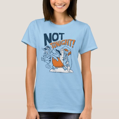 The Flintstones  Not Tonight T_Shirt