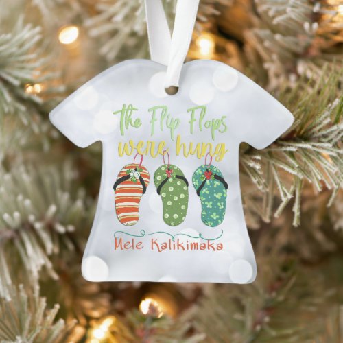 The Flip Flops Were Hung Ornament