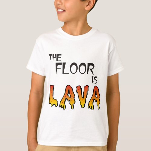 The Floor is Lava Fun Kids Game Funny t_shirt